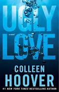 Ugly Love by Hoover Colleen