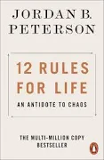 12 Rules for Life: An Antidote ...