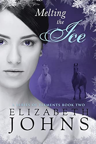Melting the Ice: A Traditional Regency Romance (A Series of Elements)