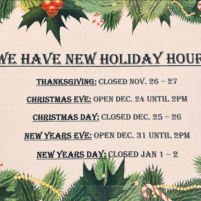 Photo by Confetti Antiques and Books in Confetti Antiques & Books. Image may contain: plant, text that says 'WE HAVE NEW HOLIDAY HOURS! THANKSGIVING: CLOSED NOV. 26 27 CHRISTMAS EVE: OPEN DEC 24 UNTIL 2PM CHRISTMAS DAY: CLOSED DEC. 25 26 NEW YEARS EVE: OPEN DEC. 31 UNTIL 2PM YEARS KEWYEARSDAYACLOSEDJAN1- DAY: CLOSED JAN'.